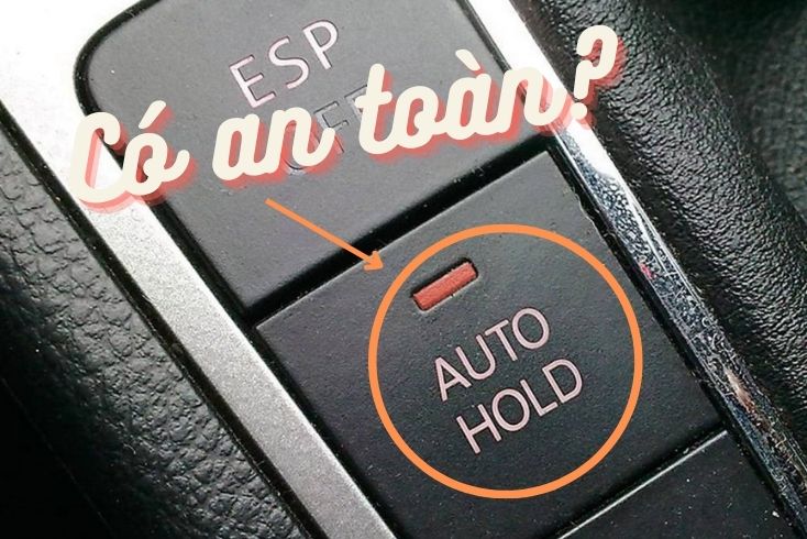 Auto Hold là gì? Sử dụng Auto Hold đúng cách và an toàn?
