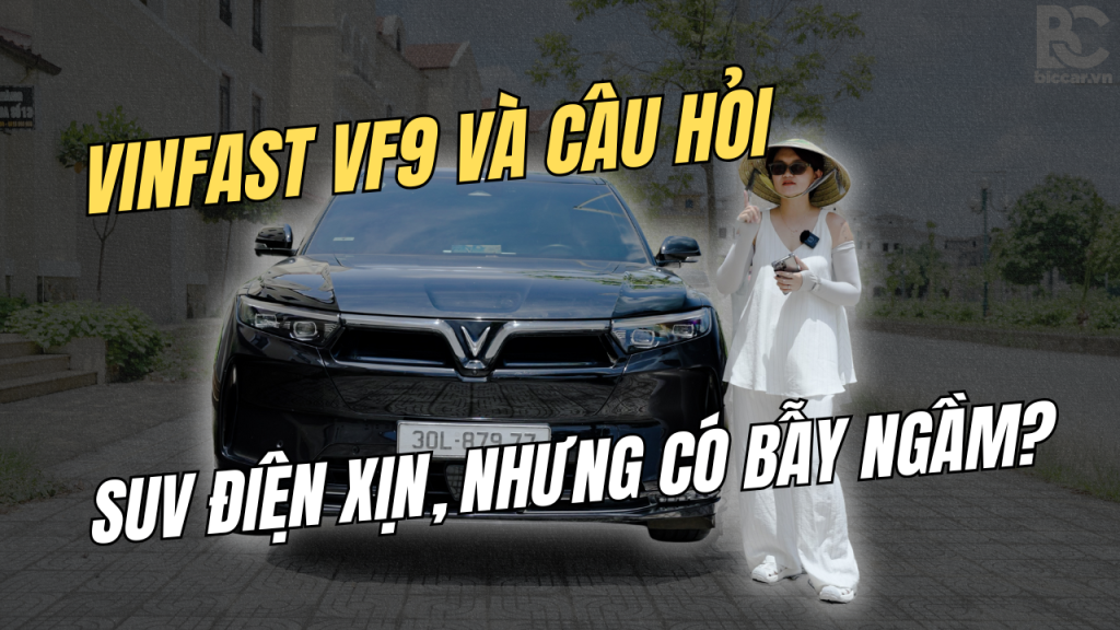 Đánh giá Vinfast VF9 : SUV điện "khổng lồ" nhưng nhẹ nhàng đáng ngạc nhiên 6 Đánh giá Vinfast VF9