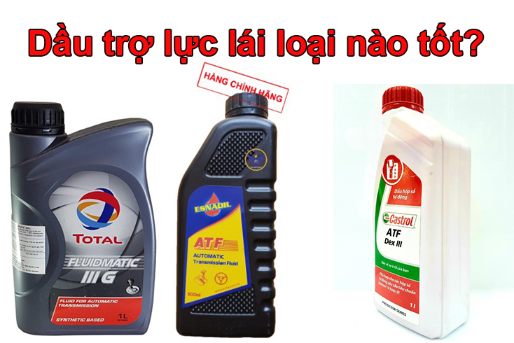 Dầu trợ lực lái nào tốt và mua ở đâu giá rẻ? 2 Dầu trợ lực lái nào tốt và mua ở đâu giá rẻ